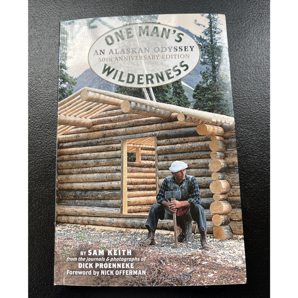 One Man's Wilderness 50th Anniversary Edition: An Alaskan Odyssey Book Sam Keith - Picture 1 of 4